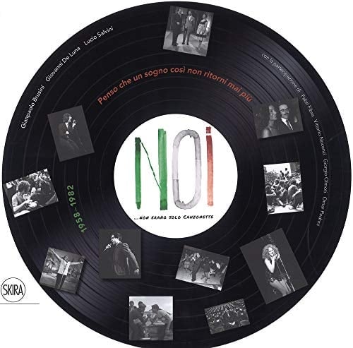 Noi non erano solo canzonette... : 1958-1982