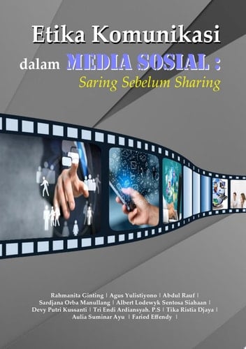 Etika Komunikasi dalam Media Sosial : Saring Sebelum Sharing