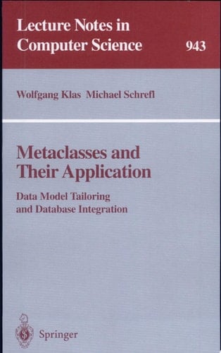 Metaclasses and Their Application Data Model Tailoring and Database Integration