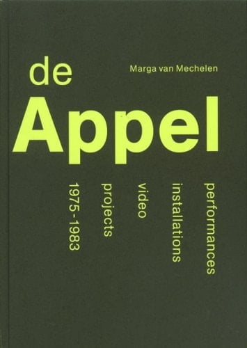 De Appel Performances, Installations, Video, Projects, 1975-1983