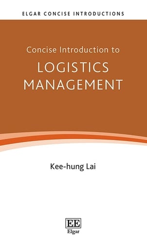 Concise Introduction to Logistics Management