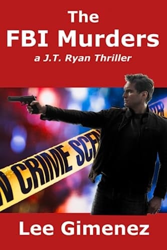 The FBI Murders A J.T. Ryan Thriller