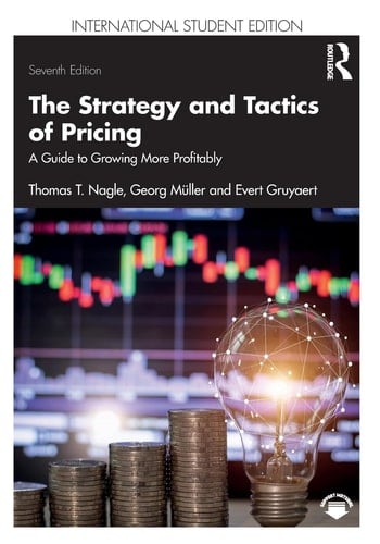 The Strategy and Tactics of Pricing A Guide to Growing More Profitably