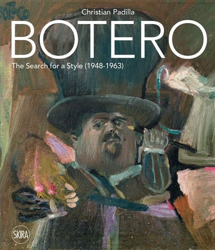 Botero The Search for a Style: 1948-1963