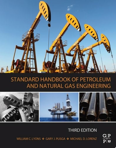 Standard Handbook of Petroleum and Natural Gas Engineering
