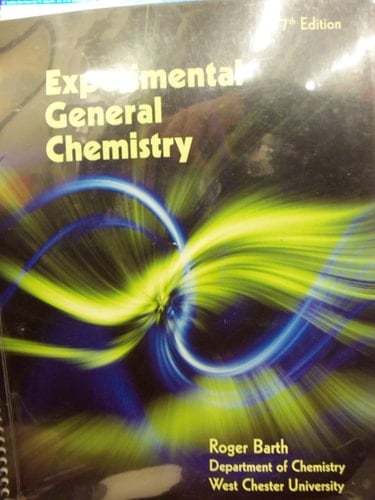 Experimental General Chemistry; 7E (West Chester University)