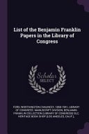 List of the Benjamin Franklin Papers in the Library of Congress