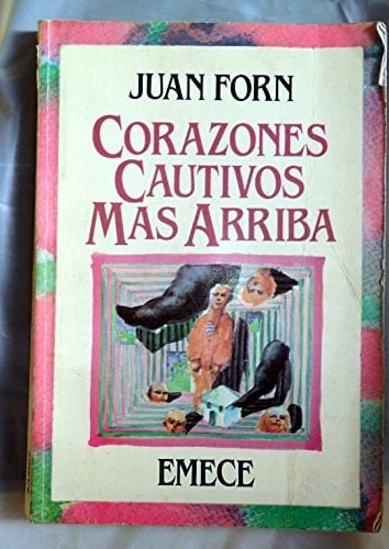 Corazones cautivos más arriba (Escritores argentinos) (Spanish Edition)