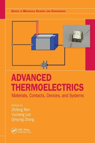 Advanced Thermoelectrics Materials, Contacts, Devices, and Systems