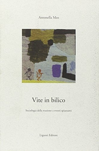Vite in bilico sociologia della reazione a eventi spiazzanti