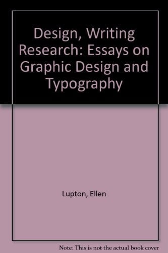 Design Writing Research: Essays on Graphic Design and Typography