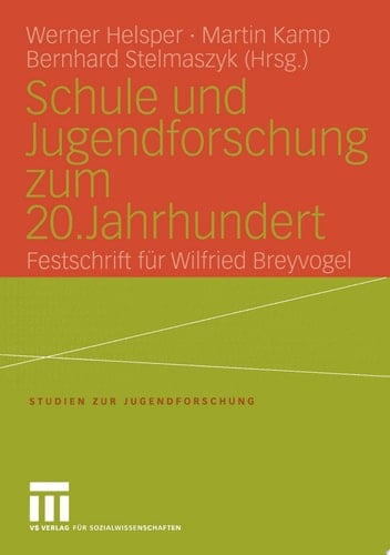 Schule und Jugendforschung zum 20. Jahrhundert