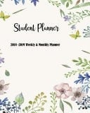 Student Planner 2018-2019 : Weekly and Monthly Planner Teacher Planner | Academic Year Lesson Plan and Record Book (July 2018 Through June 2019)