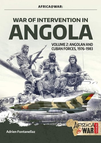 War of Intervention in Angola Angolan and Cuban forces, 1975-1985
