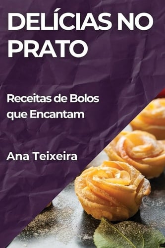 Delícias no Prato Receitas de Bolos que Encantam