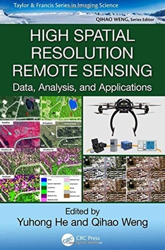High Spatial Resolution Remote Sensing Data, Analysis, and Applications