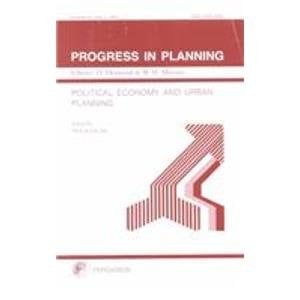 Progress in Planning, Volume 51, Part 1 Political Economy and Urban Planning: A Comparative Study of Hong Kong, Singapore and Taiwan