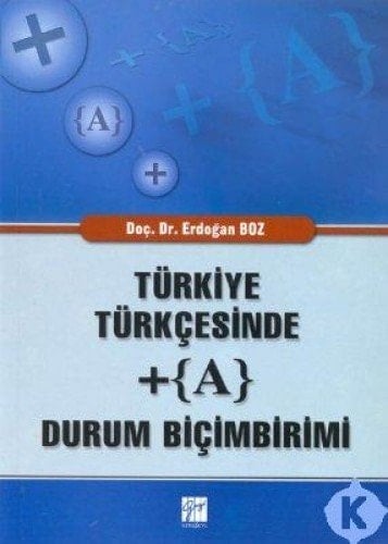 Türkiye Türkçesinde + {A} durum biçimbirimi