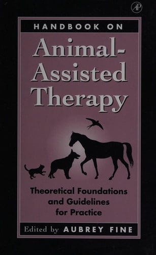 Handbook on Animal-assisted Therapy Theoretical Foundations and Guidelines for Practice