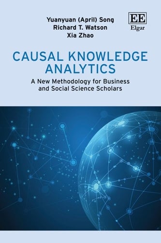 Causal Knowledge Analytics A New Methodology for Business and Social Science Scholars