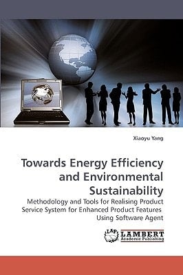 Towards Energy Efficiency and Environmental Sustainability Methodology and Tools for Realising Product Service System for Enhanced Product Features Using Software Agent