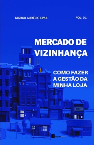 mercado de vizinhanca como fazer a gesto da minha loja
