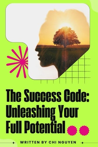 The Success Code Unleashing Your Full Potential