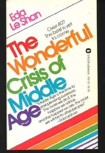Wonderful Crisis of Middle Age
