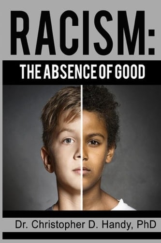 Racism The Absence of Good