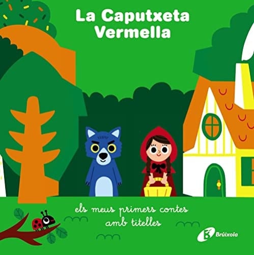 La Caputxeta Vermella: els meus primers contes amb titelles