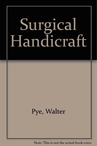 Pye's surgical handicraft