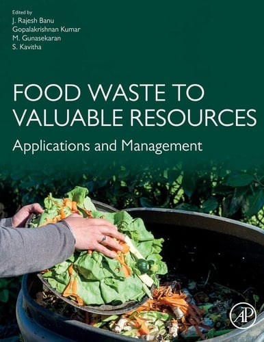 Food Waste to Valuable Resources Applications and Management