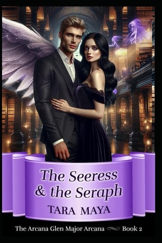 The Seeress and the Seraph The Arcana Glen Major Arcana Series