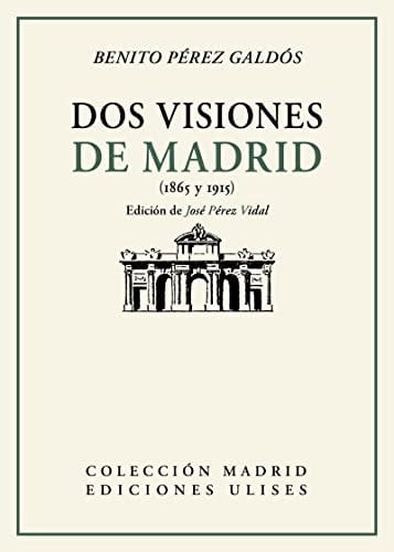 Dos visiones de Madrid (1865 y 1915)