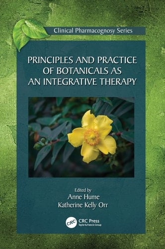 Principles and Practice of Botanicals as an Integrative Therapy