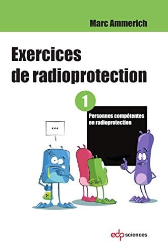 Exercices de radioprotection Tome 1, Personnes compétentes en radioprotection