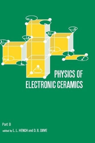 Physics of Electronic Ceramics, Part A (Ceramics and Glass: Science and Technology, Vol. 2)