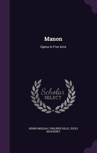 Manon Opera in Five Acts