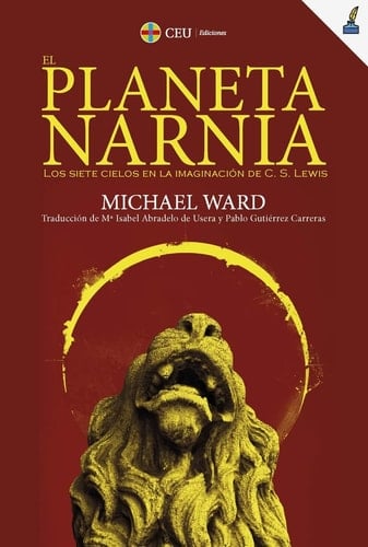 El Planeta Narnia : los siete cielos en la imaginación de C. S. Lewis