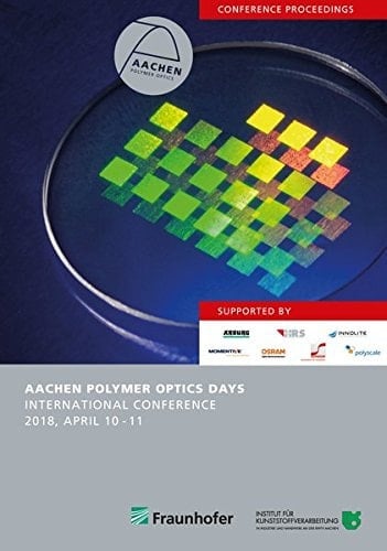 Aachen Polymer Optics Days 2018 2018, April 10-11