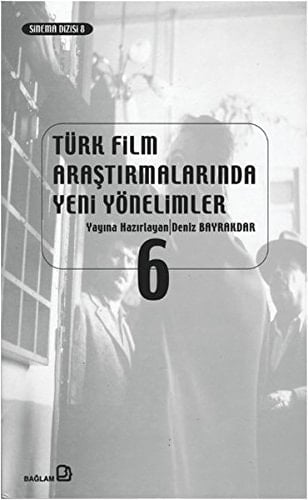Türk film araştırmalarında yeni yönelimler