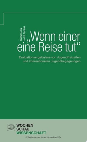 Wenn einer eine Reise tut Evaluationsergebnisse von Jugendfreizeiten und internationalen Jugendbegegnungen