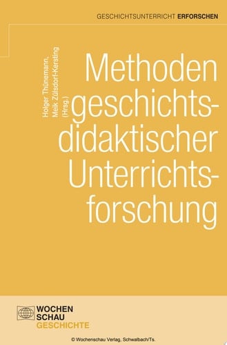 Methoden geschichtsdidaktischer Unterrichtsforschung