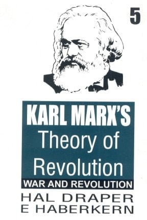 Karl Marx's Theory of Revolution: Vol. 5 - War and Revolution