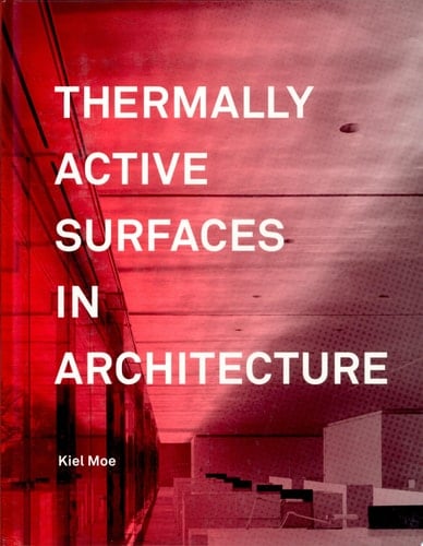 Thermally Active Surfaces in Architecture