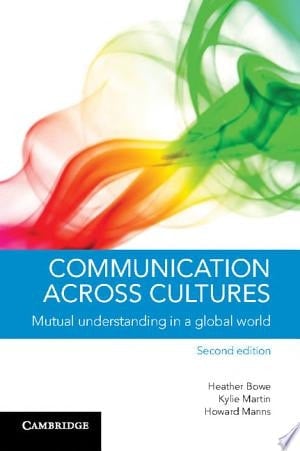 Communication across Cultures Mutual Understanding in a Global World