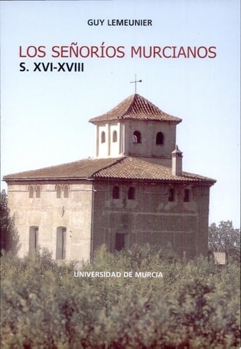 Los señoríos murcianos, s. XVI-XVIII