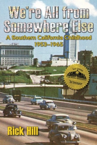 We're All From Somewhere Else: A Southern California Childhood, 1953–1965