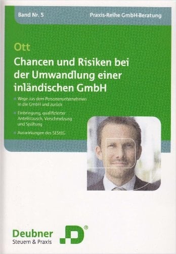 Chancen und Risiken bei der Umwandlung einer inländischen GmbH