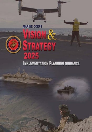 Marine Corps Vision and Strategy 2025 Implementation Planning Guidance